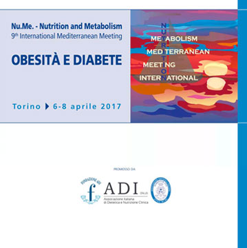 Nu.Me. – Nutrition and Metabolism 9th International Mediterranean Meeting “Obesità e Diabete”