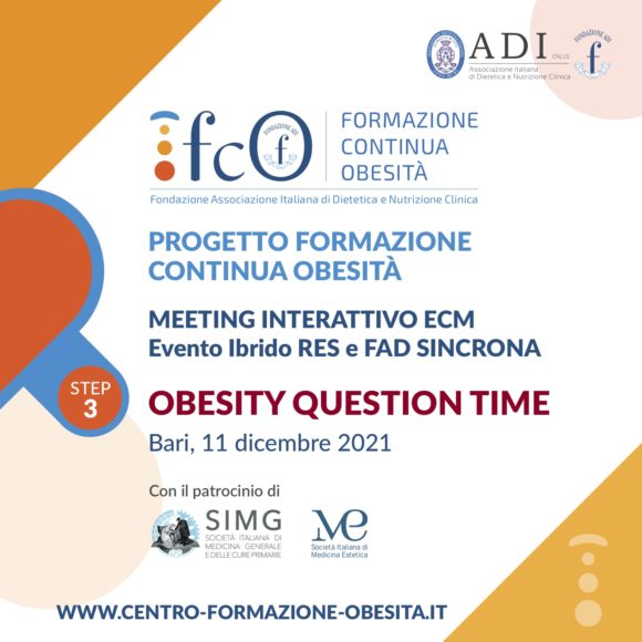 Fondazione Associazione Italiana di Dietetica e Nutrizione Clinica – OBESITY QUESTION TIME