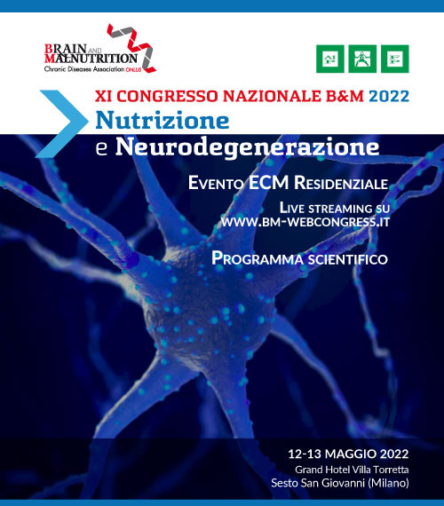 XI CONGRESSO NAZIONALE B&M 2022- Nutrizione e Neurodegenerazione